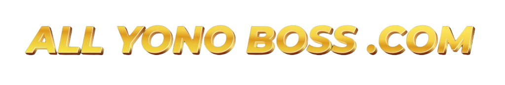 ALL YONO BOSS